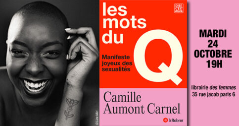 Camille Aumont Carnel, les mots du Q.