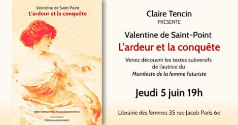 L’ardeur et la conquête Valentine de Saint-Point